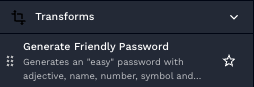 A photo of the text header in the transform menu of the workflow builder for generate friendly password 
